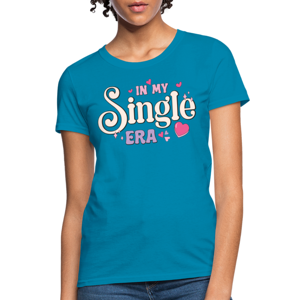 In My Single Era : Women's T-Shirt - turquoise