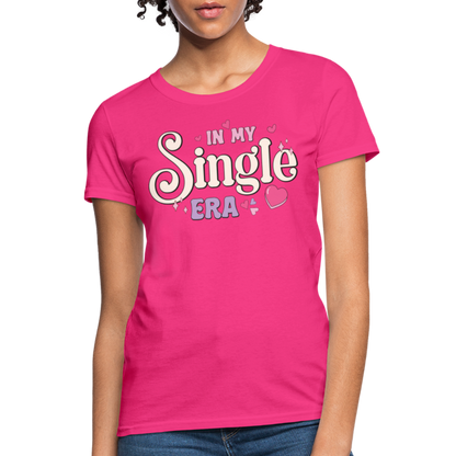 In My Single Era : Women's T-Shirt - fuchsia