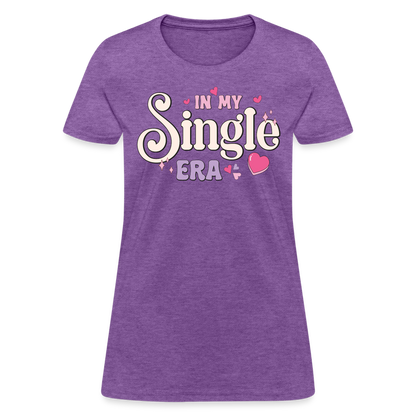 In My Single Era : Women's T-Shirt - purple heather