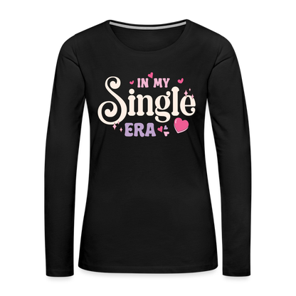 In My Single Era : Women's Premium Long Sleeve T-Shirt - black