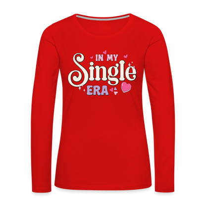 In My Single Era : Women's Premium Long Sleeve T-Shirt - red