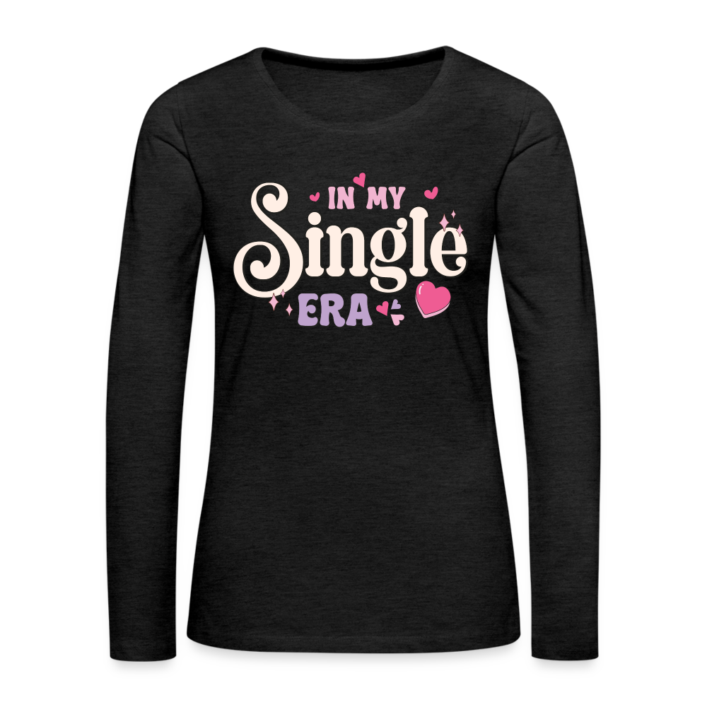 In My Single Era : Women's Premium Long Sleeve T-Shirt - charcoal grey