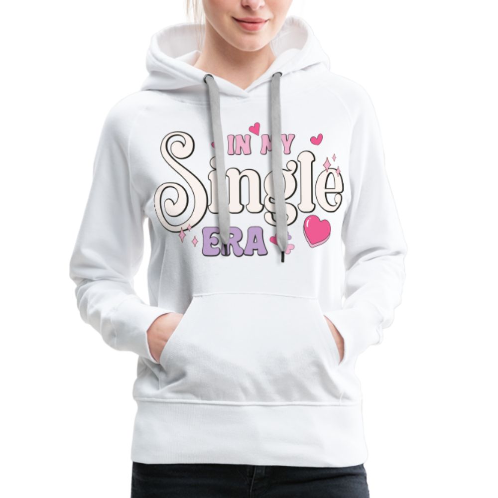 In My Single Era : Women’s Premium Hoodie - white