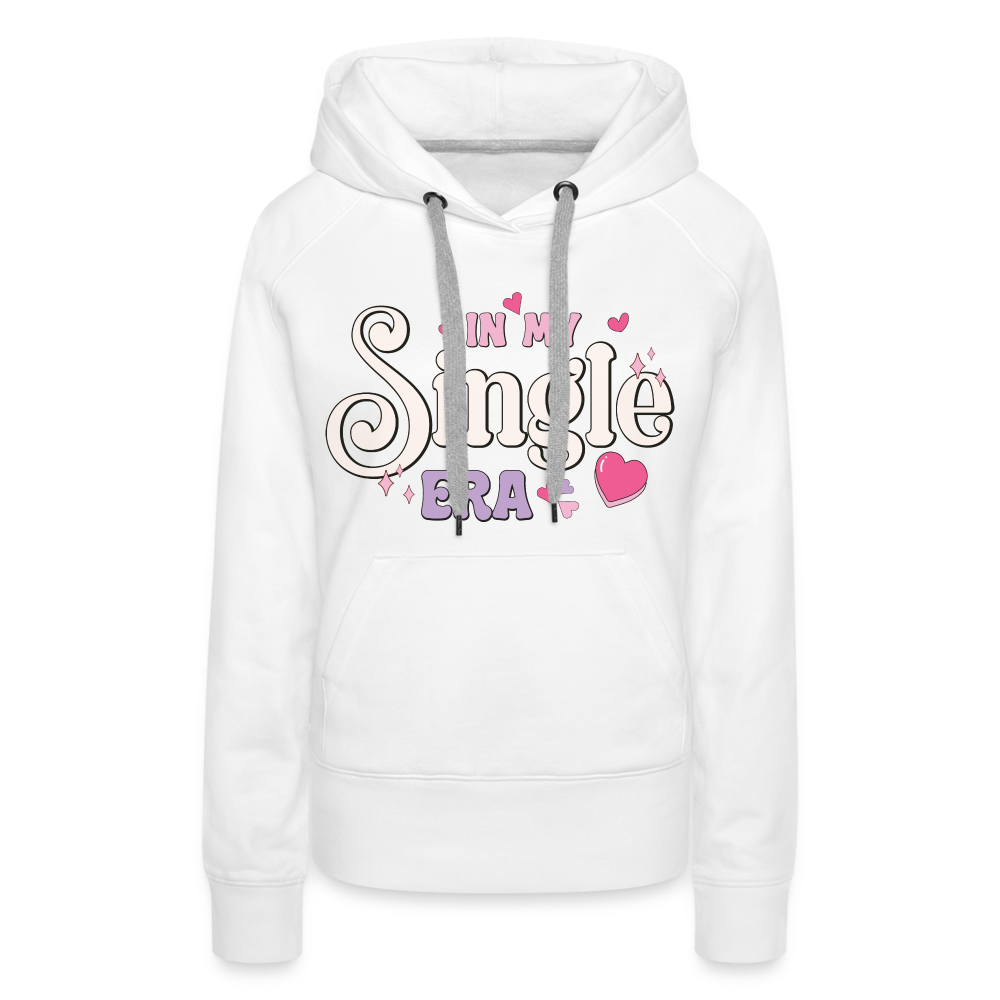 In My Single Era : Women’s Premium Hoodie - white