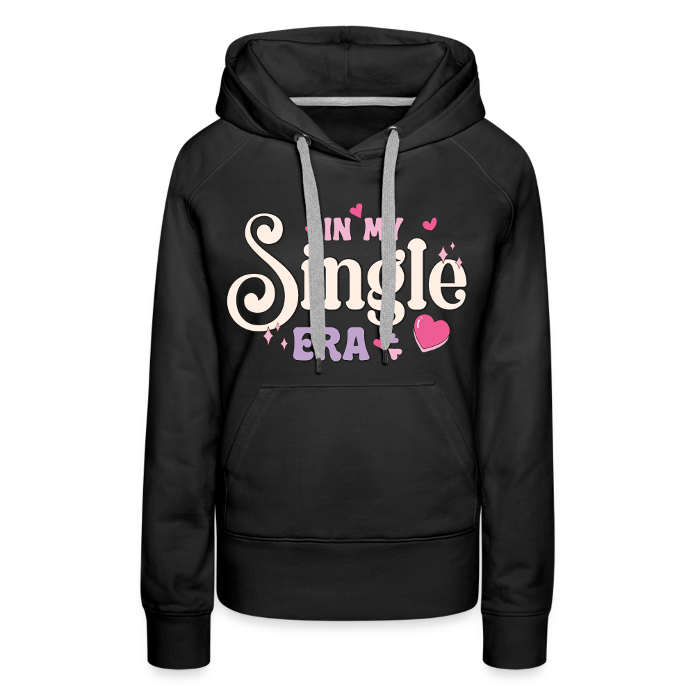 In My Single Era : Women’s Premium Hoodie - black