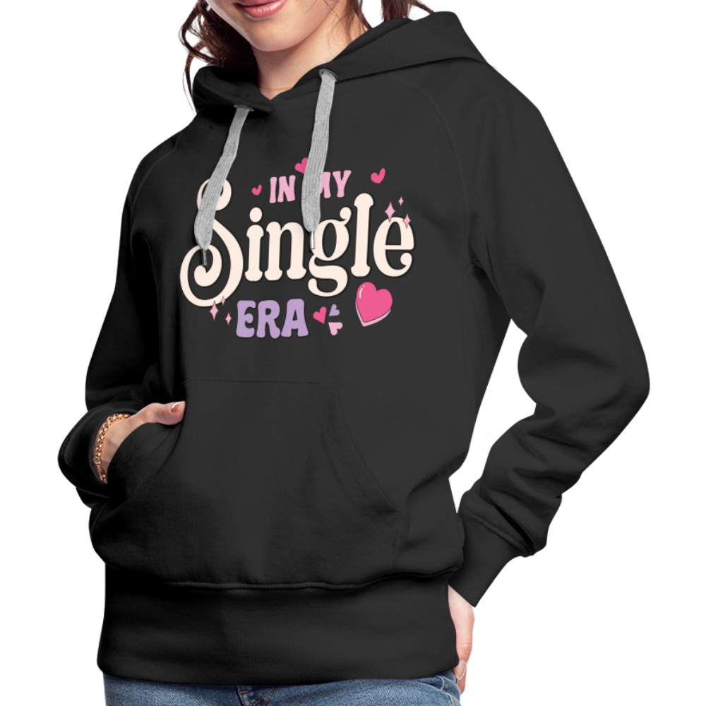 In My Single Era : Women’s Premium Hoodie - black