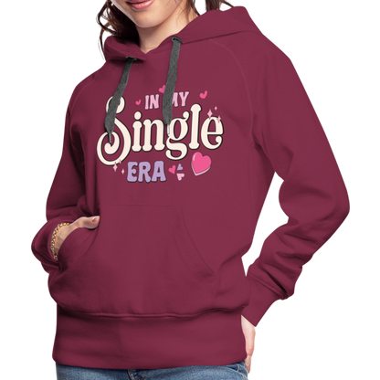 In My Single Era : Women’s Premium Hoodie - burgundy