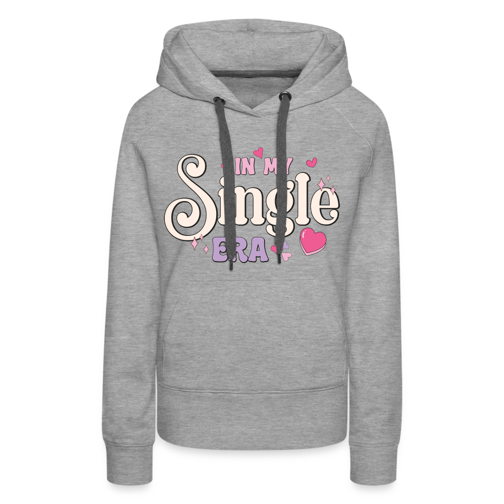 In My Single Era : Women’s Premium Hoodie - heather grey