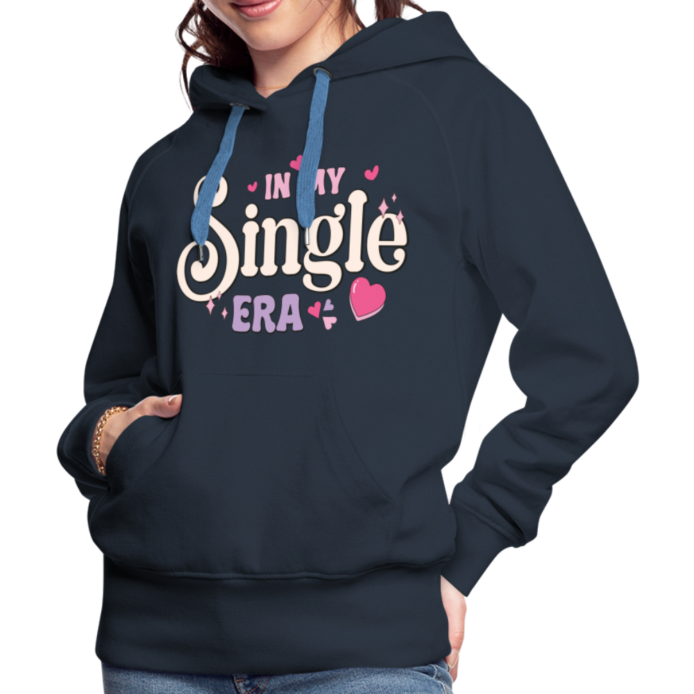 In My Single Era : Women’s Premium Hoodie - navy