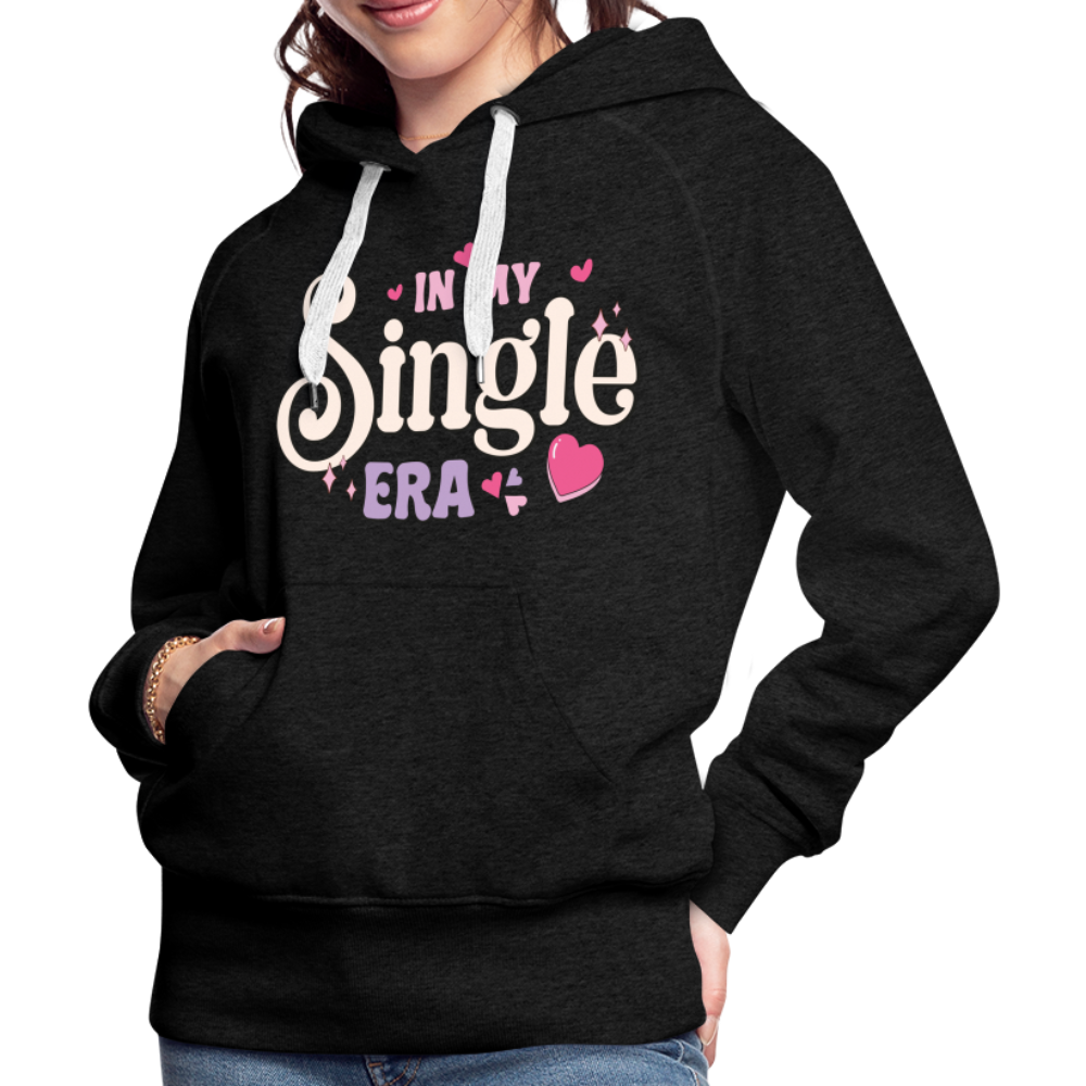 In My Single Era : Women’s Premium Hoodie - charcoal grey