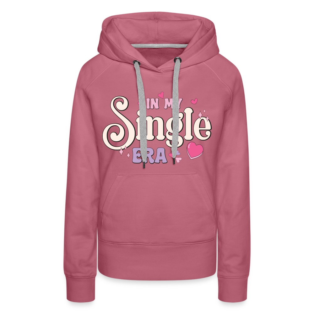 In My Single Era : Women’s Premium Hoodie - mauve