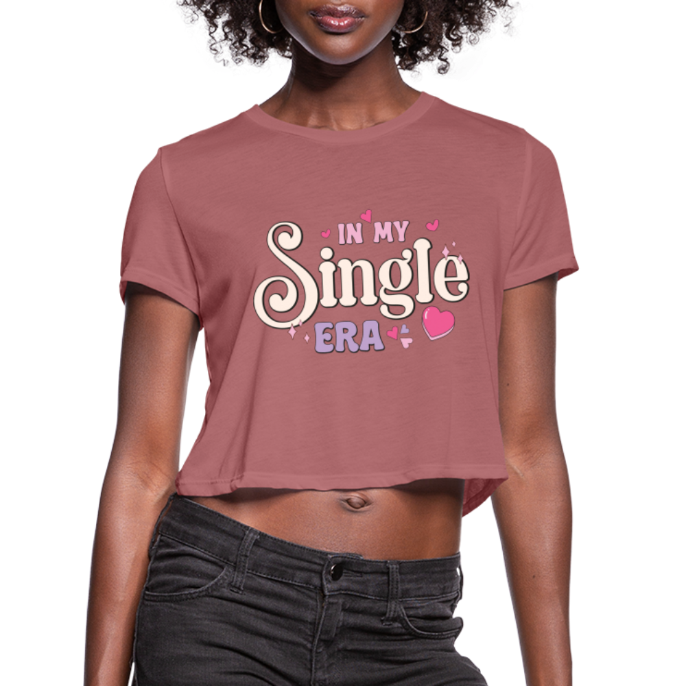 In My Single Era : Women's Cropped T-Shirt - mauve