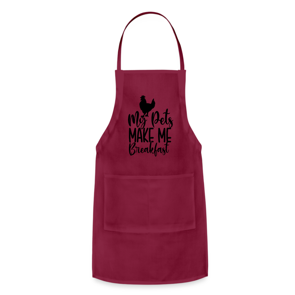 My Pets Make Me Breakfast : Adjustable Apron (Backyard Chickens) Color: burgundy