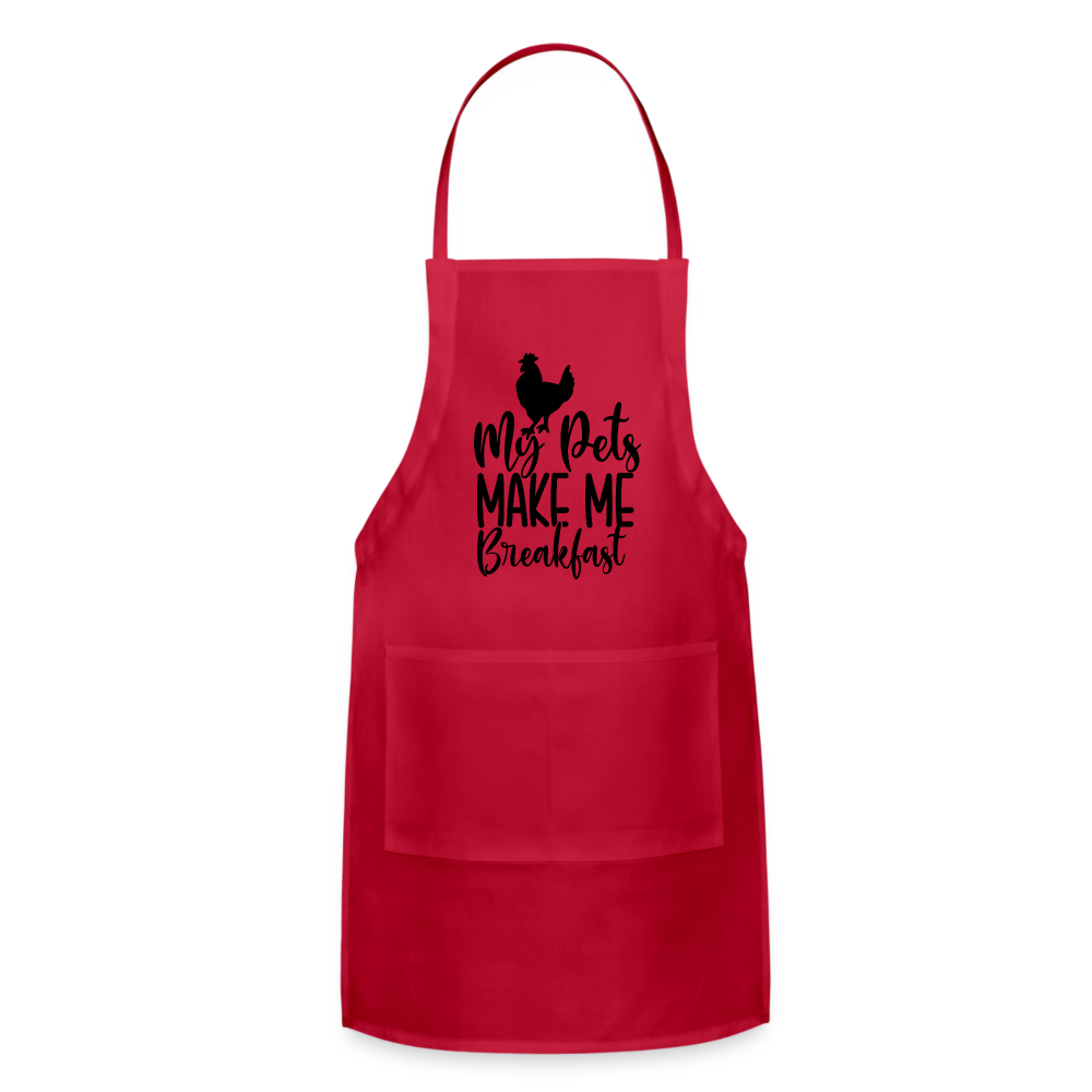 My Pets Make Me Breakfast : Adjustable Apron (Backyard Chickens) Color: red