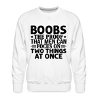 Boobs Men Can Focus on Two Things at Once Men’s Premium Sweatshirt
