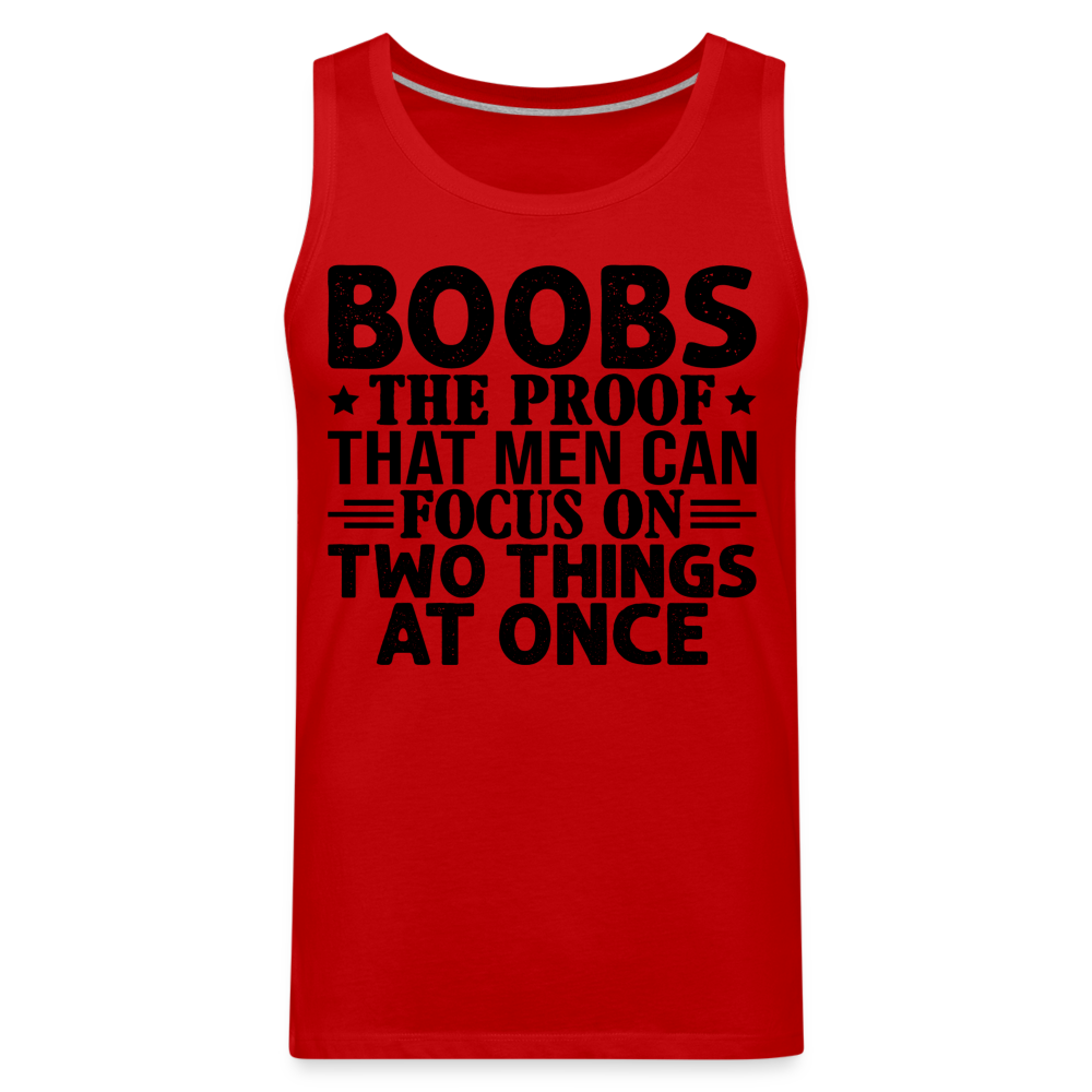 Boobs Men Can Focus on Two Things at Once : Men’s Premium Tank - red