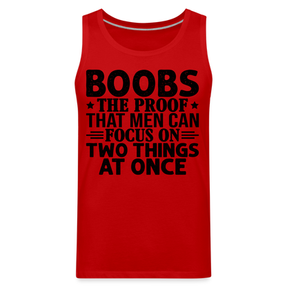 Boobs Men Can Focus on Two Things at Once : Men’s Premium Tank - red