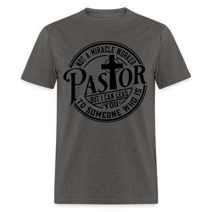 Not A Miracle Worker, Pastor - charcoal