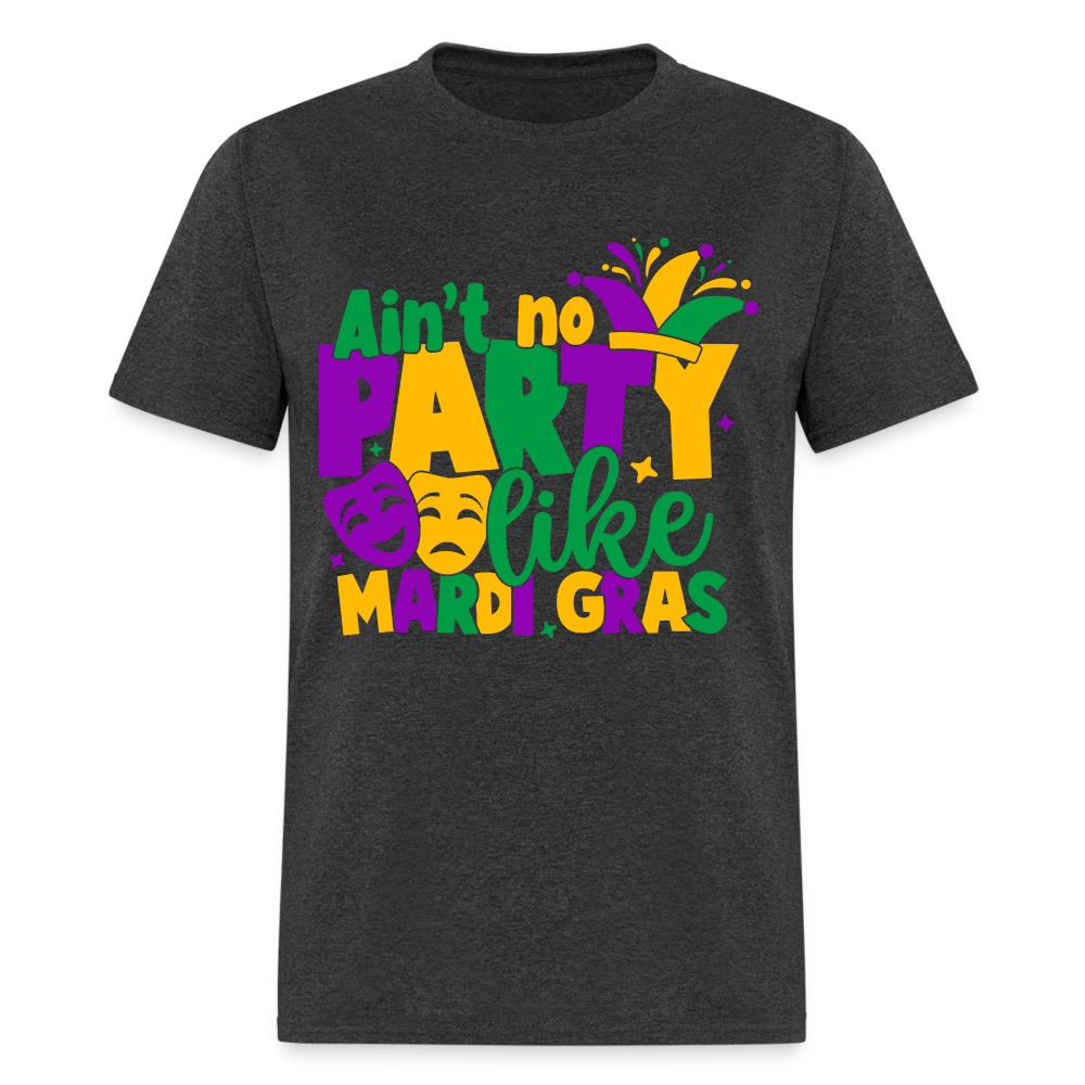 Ain't No Party Like Mardi Gras T-Shirt - heather black