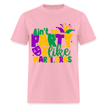 Ain't No Party Like Mardi Gras T-Shirt - pink