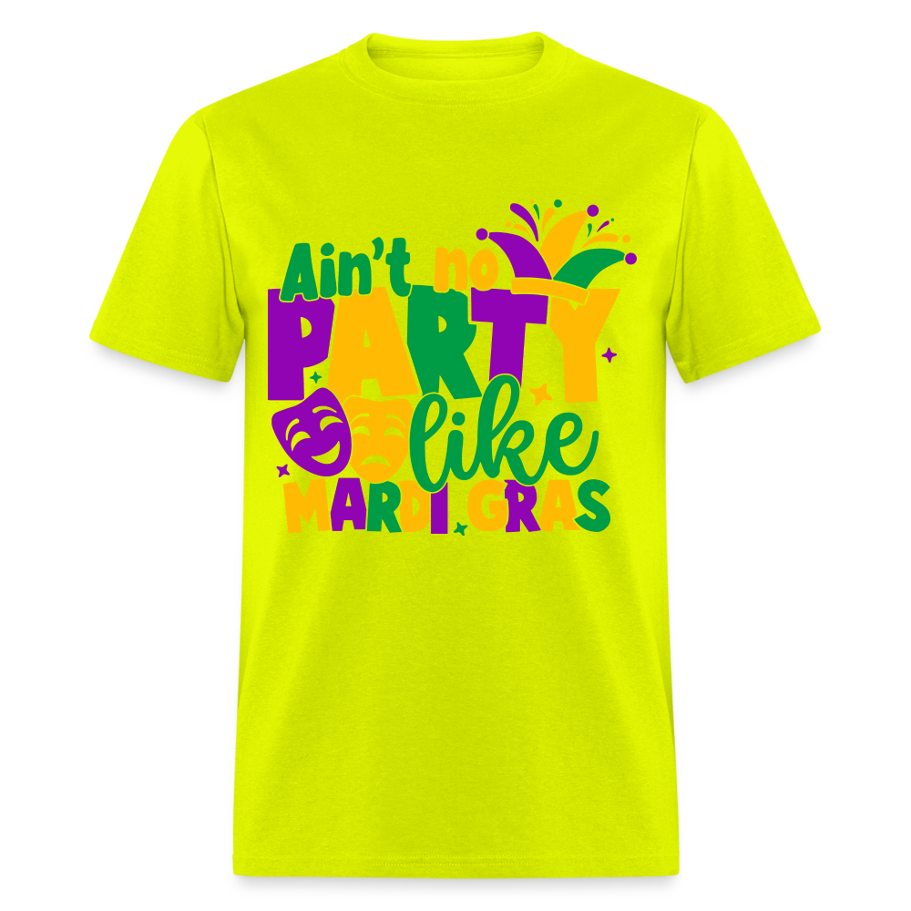 Ain't No Party Like Mardi Gras T-Shirt - safety green