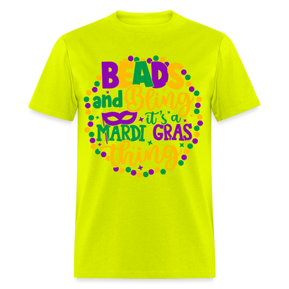 Beads and Bling It's A Mardi Gras Thing T-Shirt - safety green