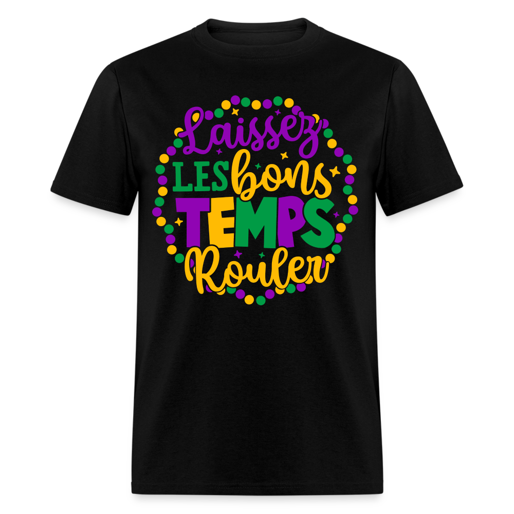 Laissez Les Bons Temps Rouler T-Shirt (Mardi Gras) - black
