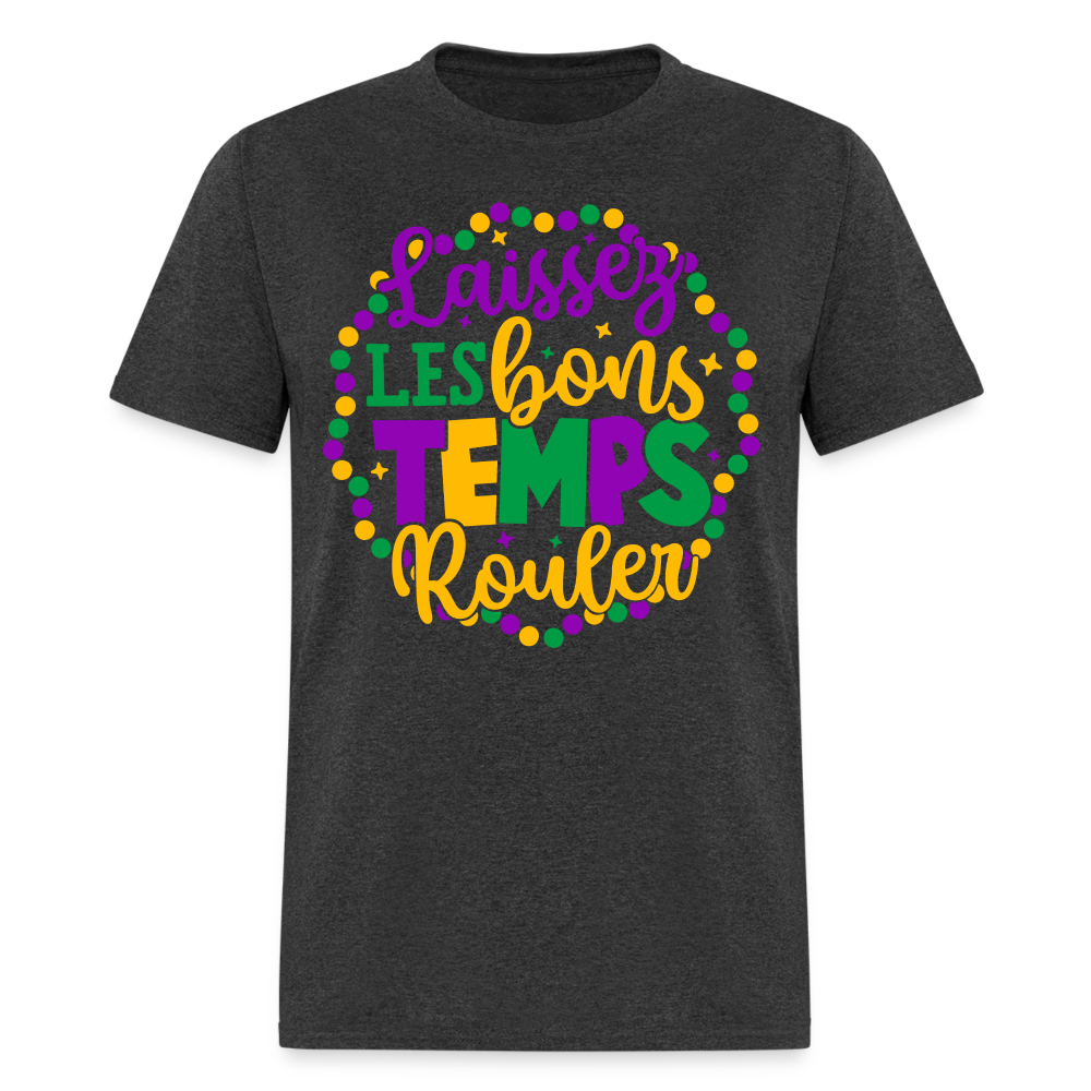 Laissez Les Bons Temps Rouler T-Shirt (Mardi Gras) - heather black