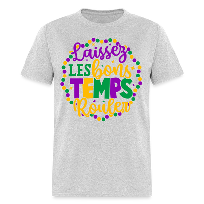 Laissez Les Bons Temps Rouler T-Shirt (Mardi Gras) - heather gray