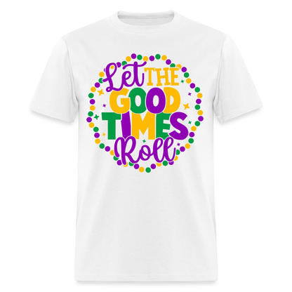 Let The Good Times Roll T-Shirt (Mardi Gras) - white