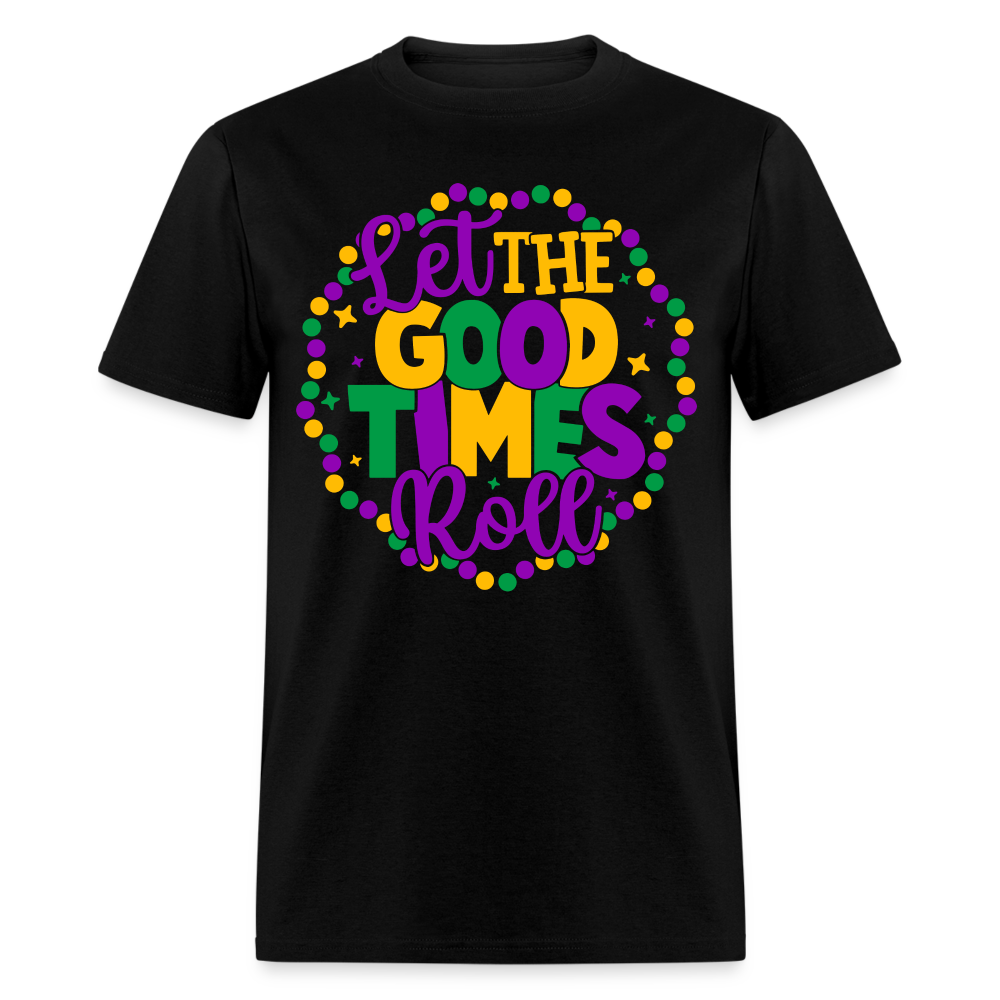 Let The Good Times Roll T-Shirt (Mardi Gras) - black