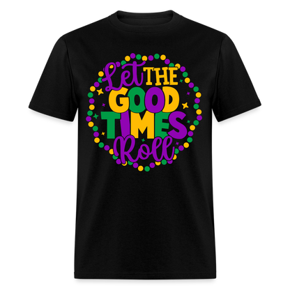 Let The Good Times Roll T-Shirt (Mardi Gras) - black