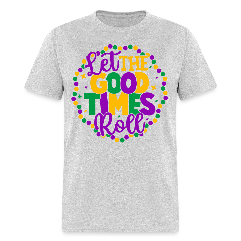 Let The Good Times Roll T-Shirt (Mardi Gras) - heather gray