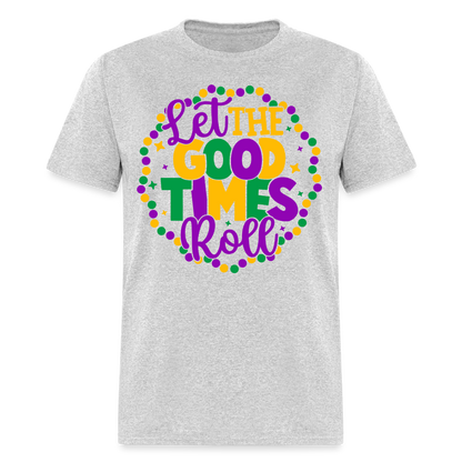 Let The Good Times Roll T-Shirt (Mardi Gras) - heather gray