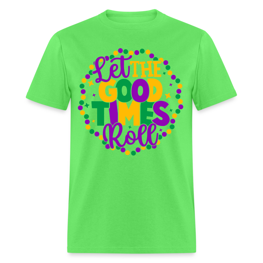 Let The Good Times Roll T-Shirt (Mardi Gras) - kiwi