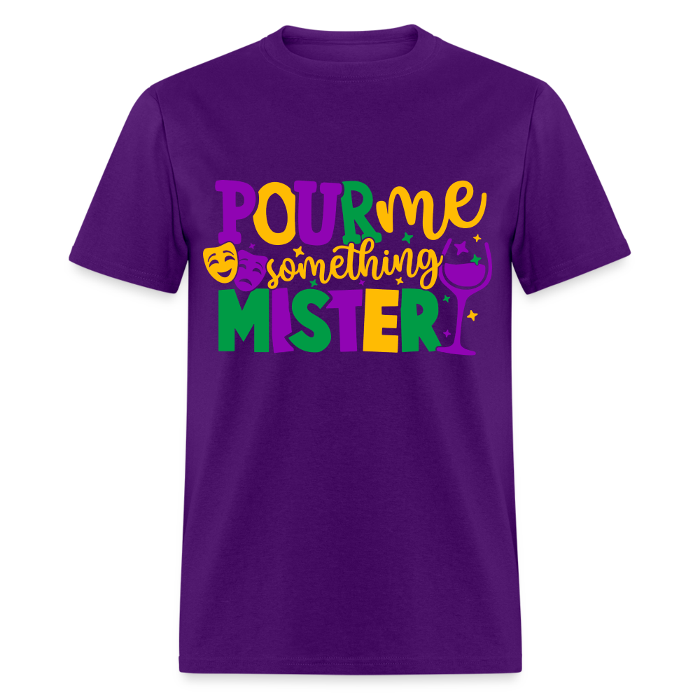 Pour Me Something Mister T-Shirt (Mardi Gras) - purple
