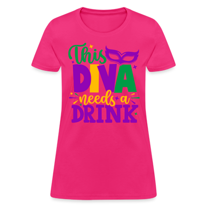 This Diva Needs A Drink T-Shirt (Mardi Gras) - fuchsia