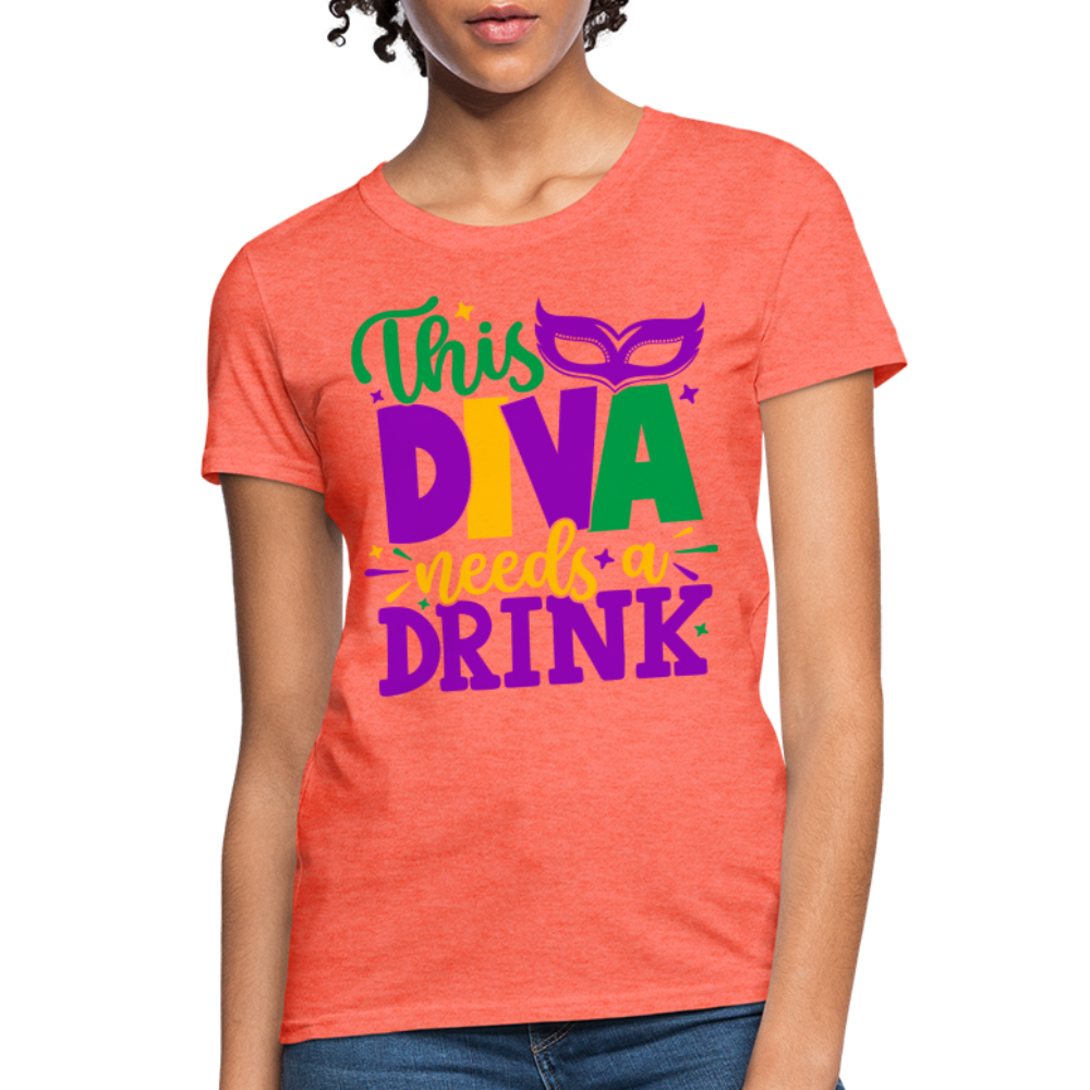 This Diva Needs A Drink T-Shirt (Mardi Gras) - heather coral
