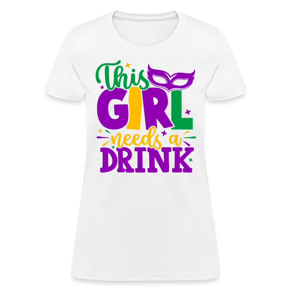 This Girl Needs A Drink T-Shirt - white