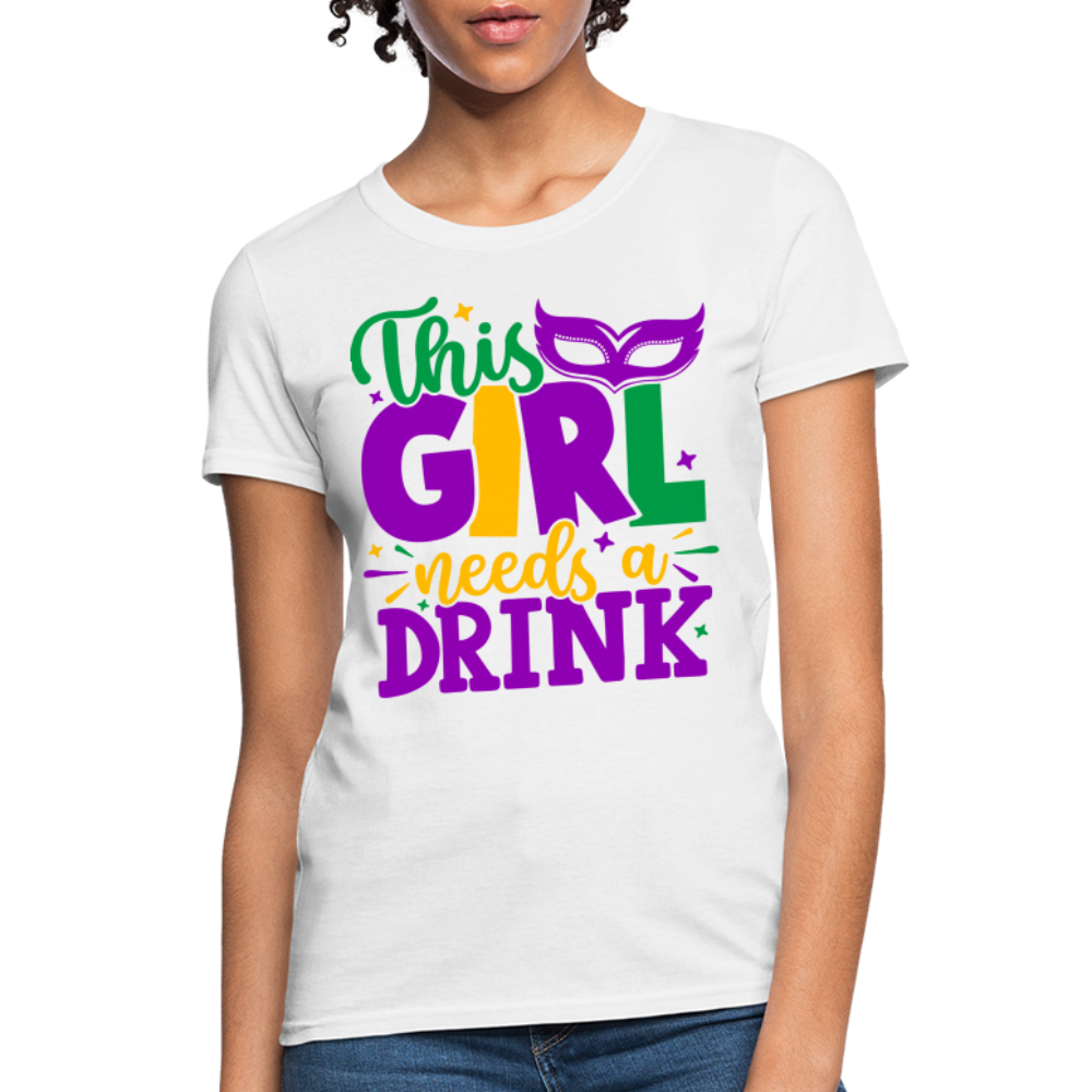 This Girl Needs A Drink T-Shirt - white