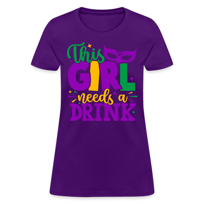 This Girl Needs A Drink T-Shirt - purple