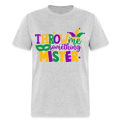 Throw Me Something Mister T-Shirt (Mardi Gras) - heather gray