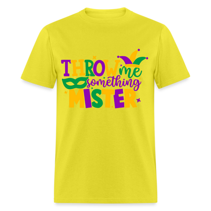 Throw Me Something Mister T-Shirt (Mardi Gras) - yellow