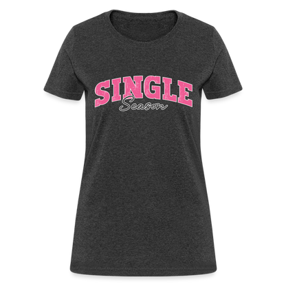 Single Season Women's T-Shirt - heather black