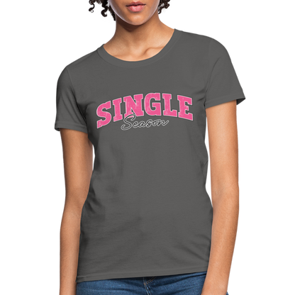 Single Season Women's T-Shirt - charcoal