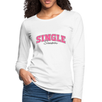Single Season : Women's Premium Long Sleeve T-Shirt
