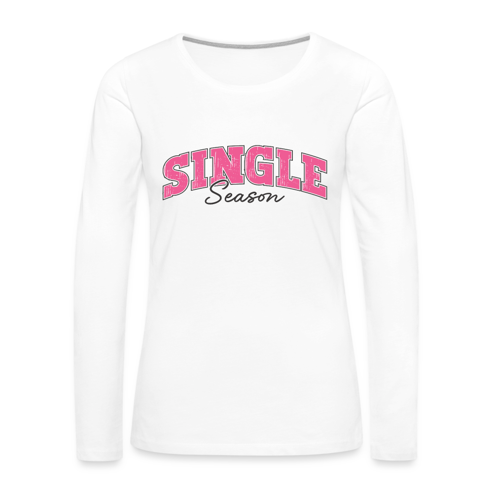 Single Season : Women's Premium Long Sleeve T-Shirt - white