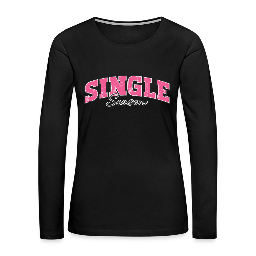 Single Season : Women's Premium Long Sleeve T-Shirt - black