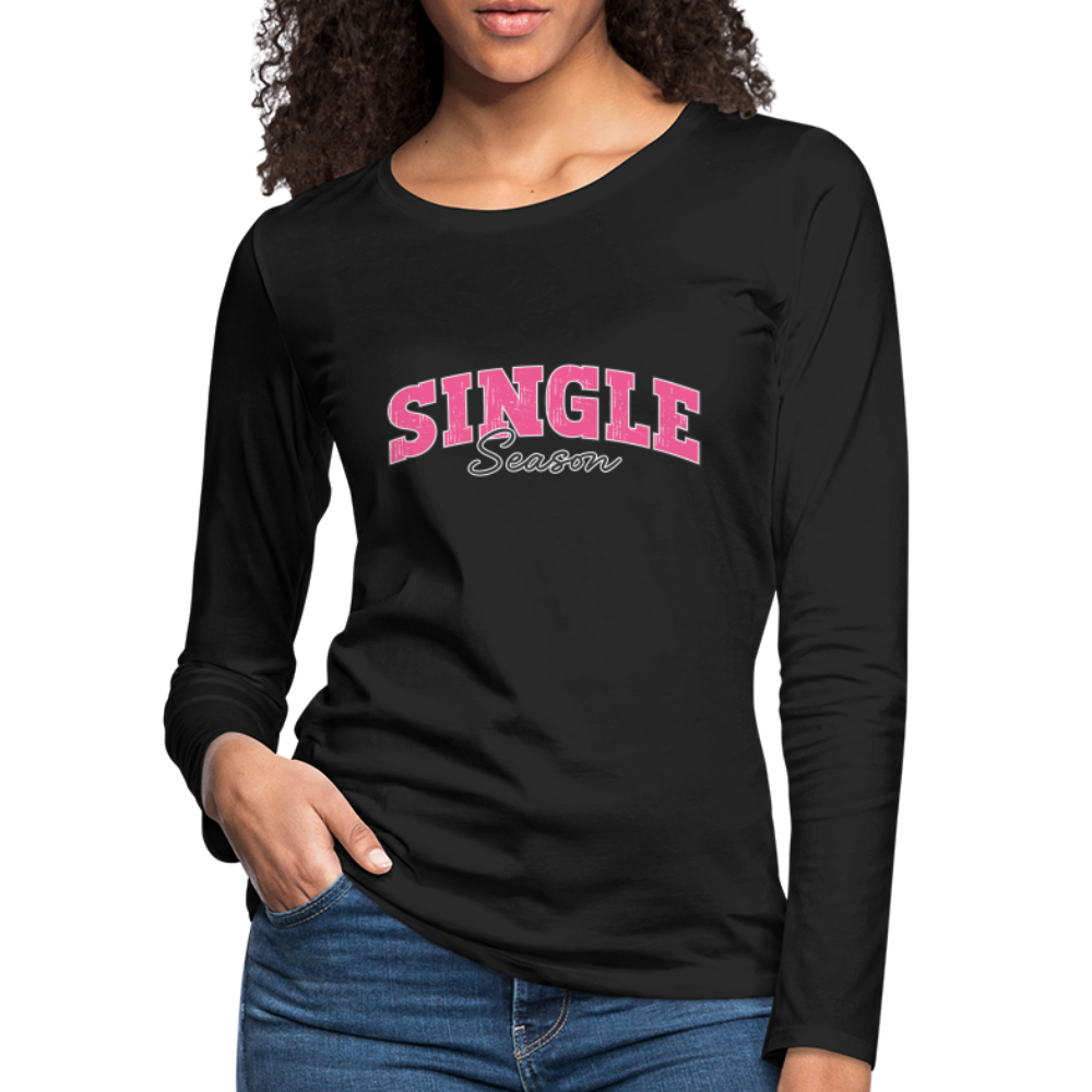 Single Season : Women's Premium Long Sleeve T-Shirt - black