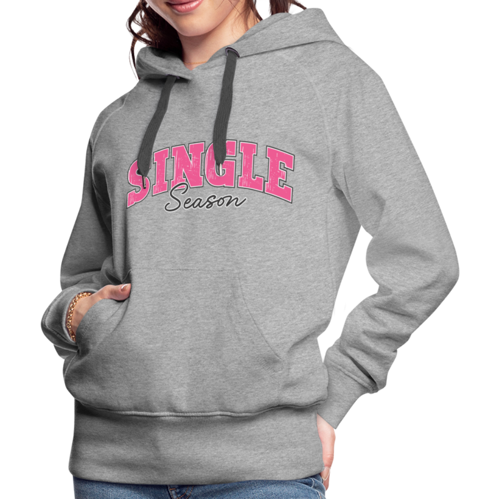 Single Season : Women’s Premium Hoodie - heather grey